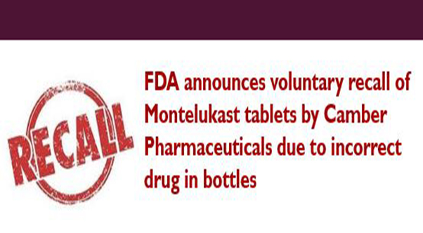 fda-announces-voluntary-recall-of-montelukast-tablets-by-camber-pharmaceuticals-due-to-incorrect-drug-in-bottles